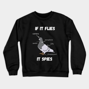 If It Flies It Spies Crewneck Sweatshirt
